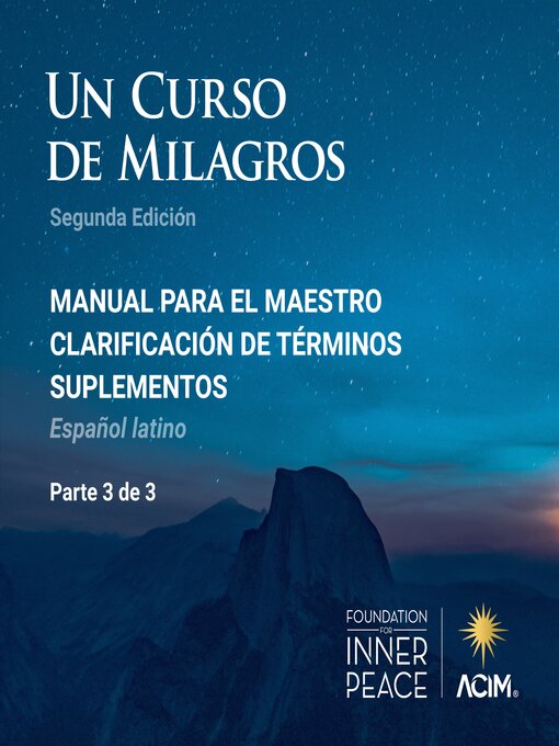 Title details for Un Curso de Milagros, Manual para el maestro y suplementos, español latino by Helen Schucman - Available